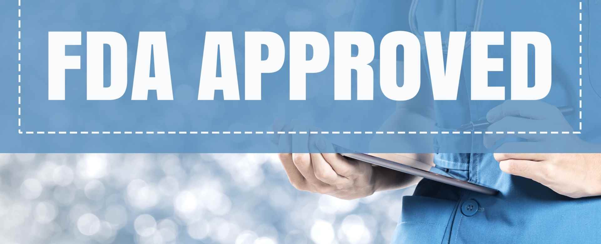 FDA Approvals in 2019 and What They Mean for Healthcare Organizations